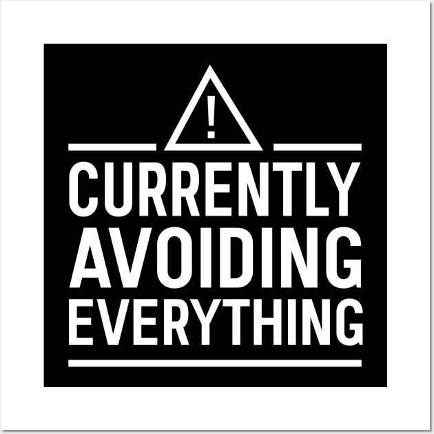 Currently avoiding everything Wall Art by Portals